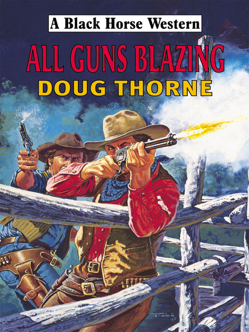 Title details for All Guns Blazing by Doug Thorne - Available